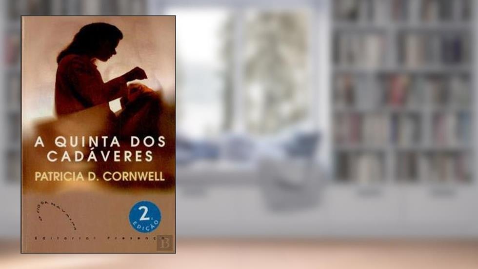 A Quinta DOS Cadaveres, do autor Patricia Cornwell