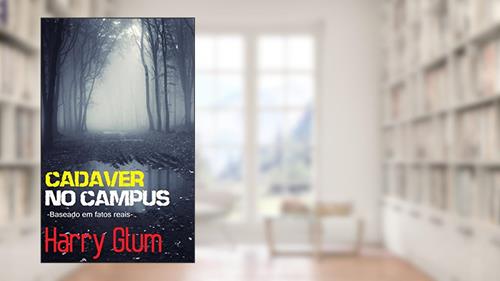 Capa de Cadáver no Campus, do autor Harry Glum