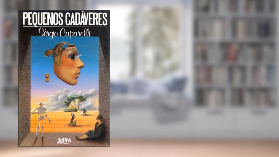 Pequenos Cadáveres, do autor Sérgio Capparelli