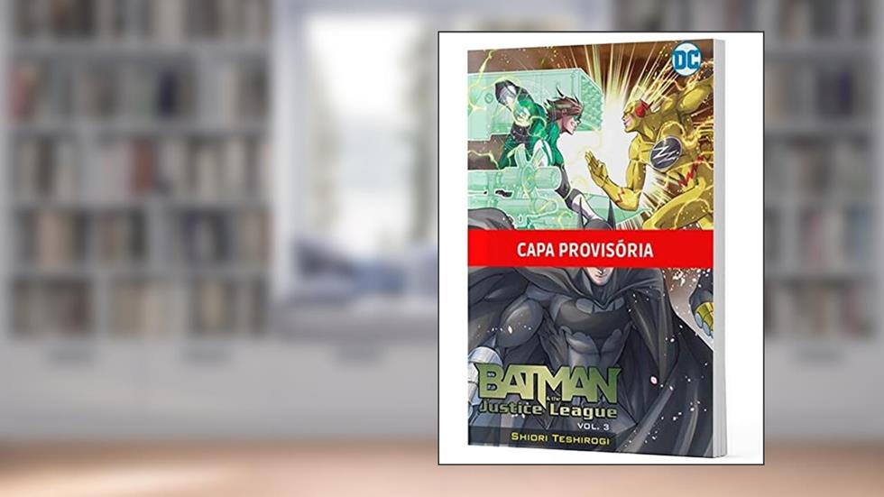 Batman e a Liga da Justica Vol.3, do autor Shiori Teshirogi