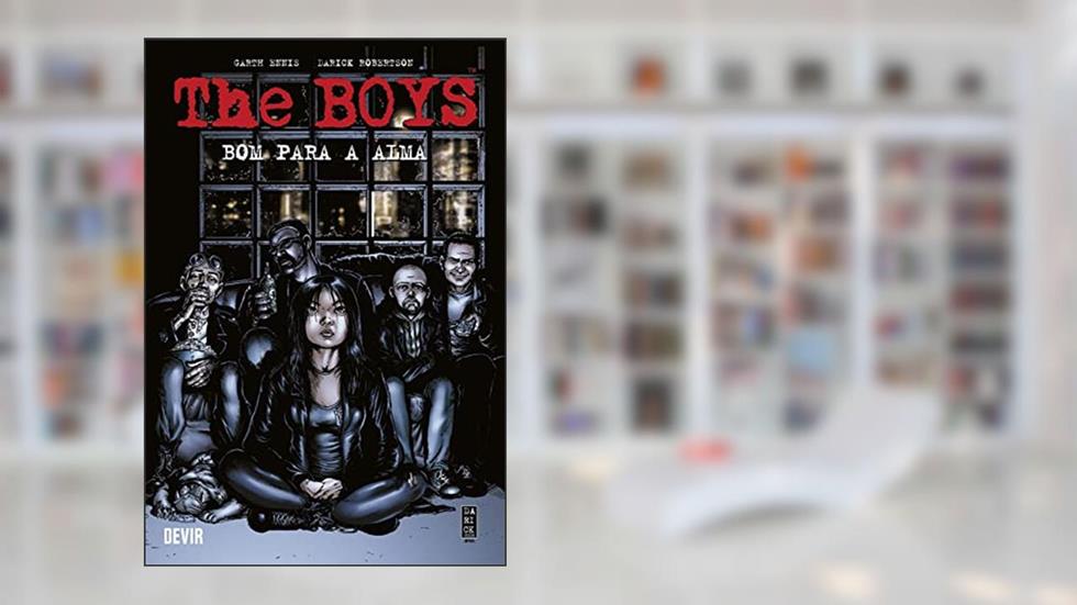 The Boys Vol.3 - Bom para a Alma, do autor Garth Ennis; Darick Robertson