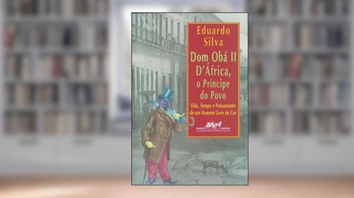 Capa de Dom Obá ii d'África, o príncipe do povo, do autor Eduardo Silva