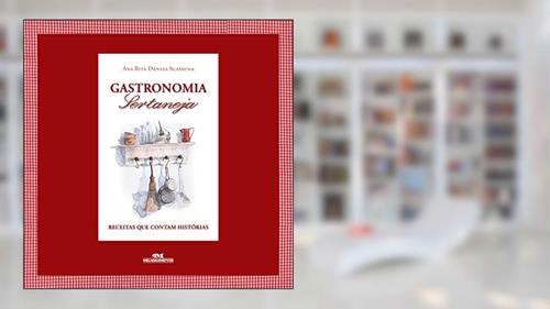 Capa de Gastronomia sertaneja: Receitas que contam histórias, do autor Ana Rita Dantas Suassuna