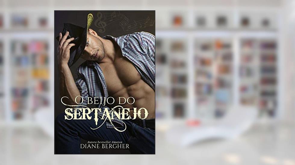 O Beijo do Sertanejo, do autor Diane Bergher