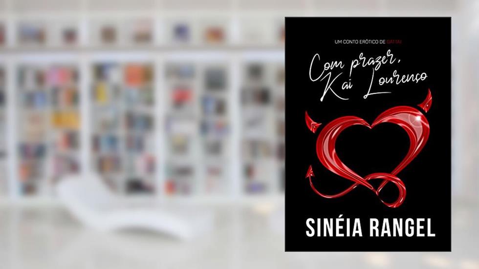 Com prazer, Kai Lourenço (Amores Sertanejos), do autor Sinéia Rangel