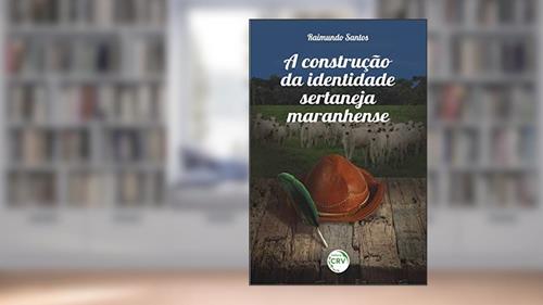 Capa de A construção da identidade sertaneja maranhense, do autor Raimundo Lima dos Santos