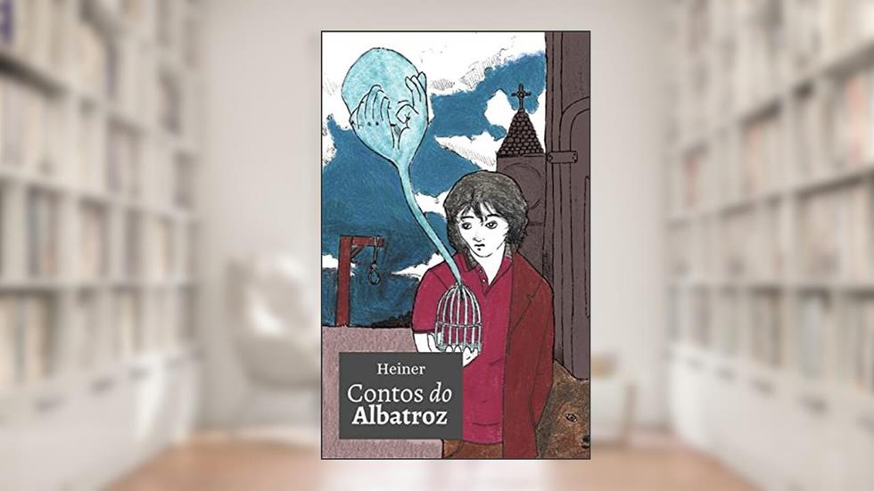 Contos do Albatroz, do autor Heiner Tachy