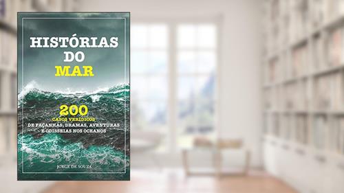 Capa de Historias do Mar 4Edição: 200 Casos Verídicos de Façanhas, Dramas, Aventuras E Odisseias Nos Oceanos, do autor Vários Autores