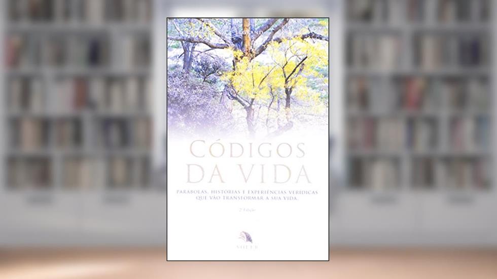 Códigos Da Vida - Histórias, Parábolas E Experiências Verídicas Capa, do autor LEGRAND