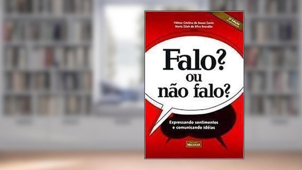 FALO OU NÃO FALO? Expressando sentimentos..., do autor Fátima Cristina e Maria Zilah