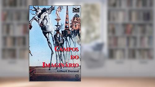 Capa de Campos do Imaginário, do autor DURAND- GILBERT