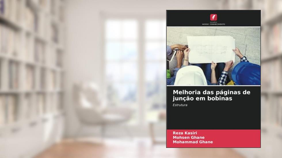 Melhoria das páginas de junção em bobinas: Estrutura, do autor Reza Kasiri; Mohsen Ghane; Mohammad Ghane