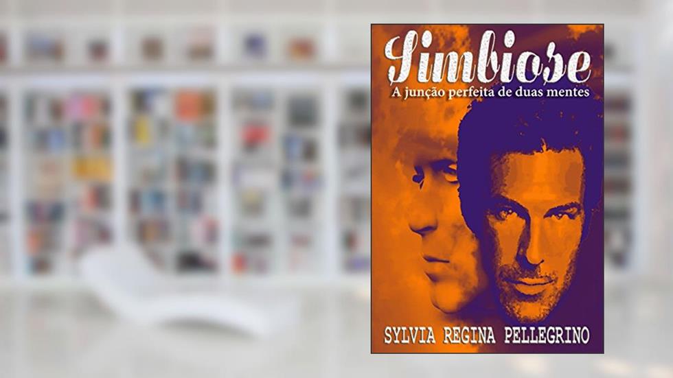Simbiose: A junção perfeita de duas mentes, do autor Sylvia Regina Pellegrino
