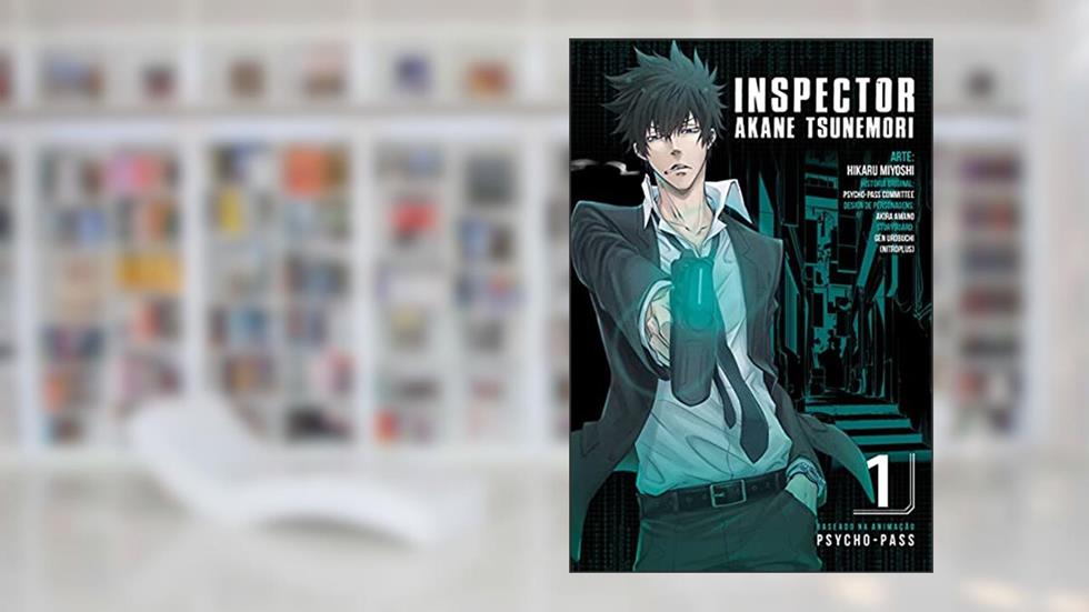 Inspector Akane Tsunemori - Psycho-pass - Volume 1, do autor Hikaru Miyoshi