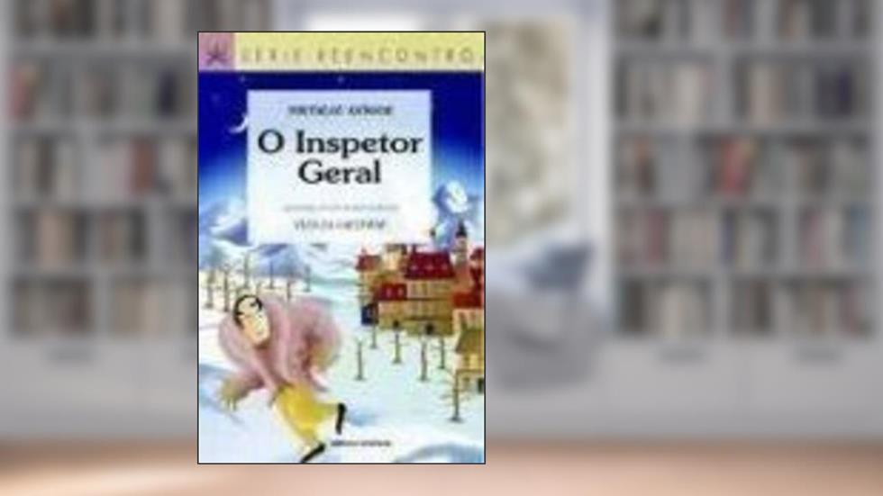 O Inspetor Geral - Serie Reencontro, do autor Nicolau Gógol