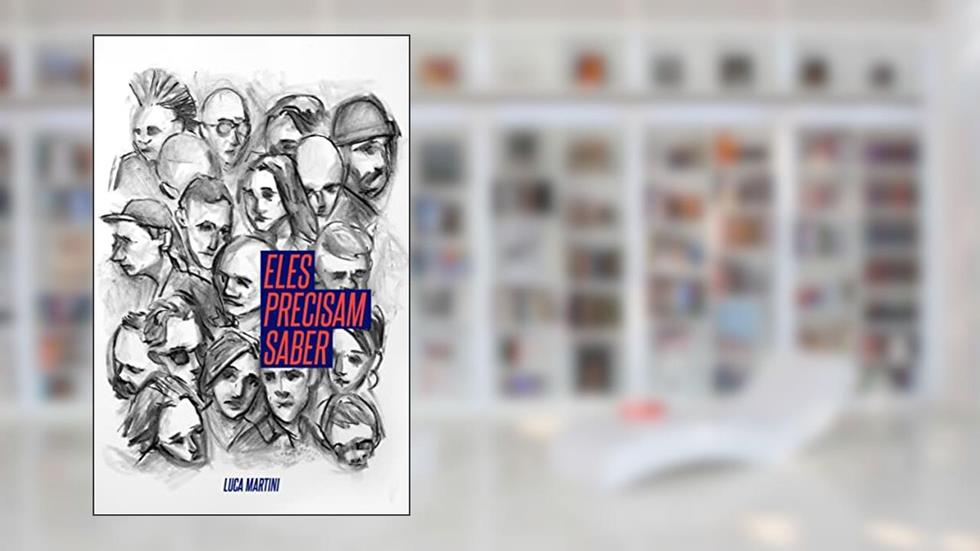 Eles precisam saber, do autor Luca Martini