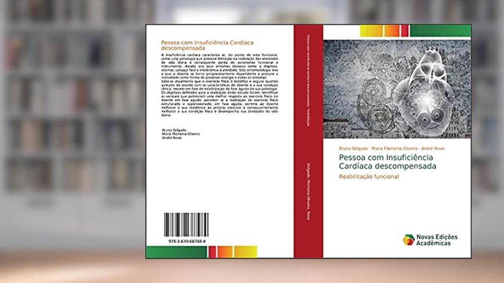 Pessoa com Insuficiência Cardíaca descompensada: Reabilitação funcional, do autor Bruno Delgado; Maria Filomena Oliveira; André Novo