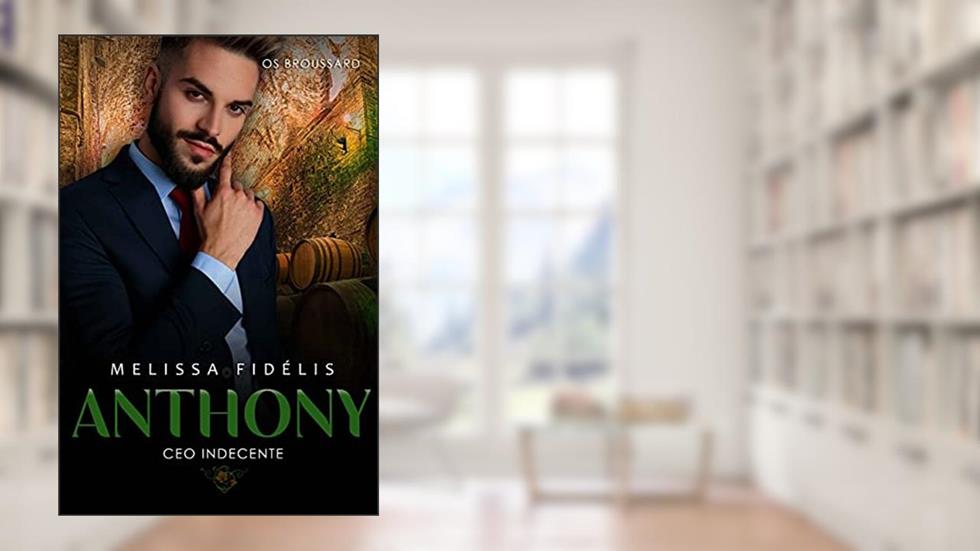 ANTHONY: CEO Indecente, do autor Melissa Fidélis