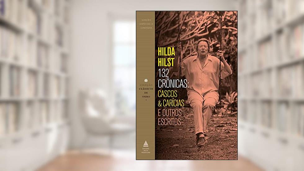 132 crônicas: Cascos & carícias e outros escritos, do autor Hilda Hilst