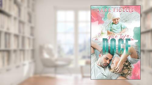 Capa de Que Seja Doce, do autor Sara Fidélis