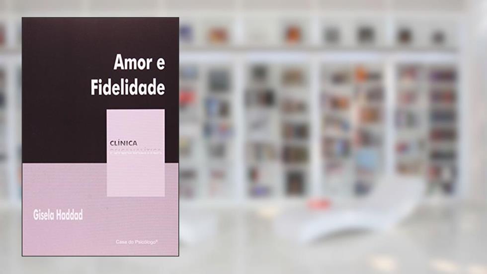 Amor e Fidelidade, do autor Gisela Haddad