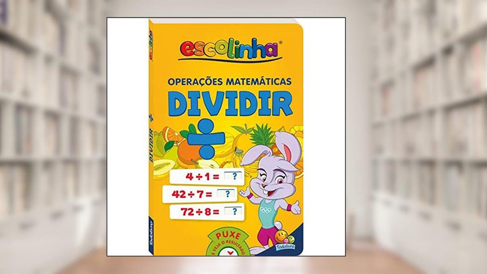 Operações Matemáticas: Dividir (Escolinha Todolivro), do autor © Todolivro Ltda.