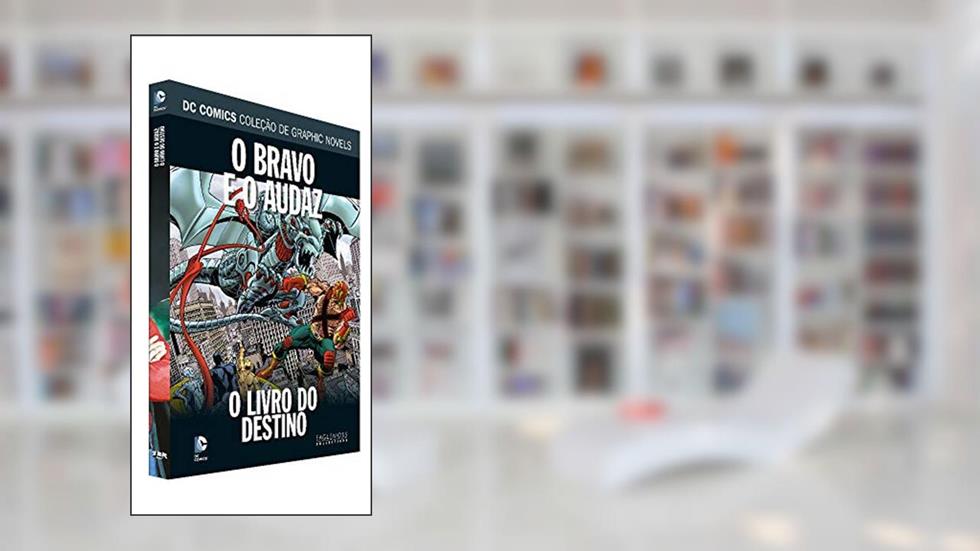Dc Graphic Novels Ed. 132 - O Bravo E O Audaz: O Livro Do Destino, do autor Eaglemoss