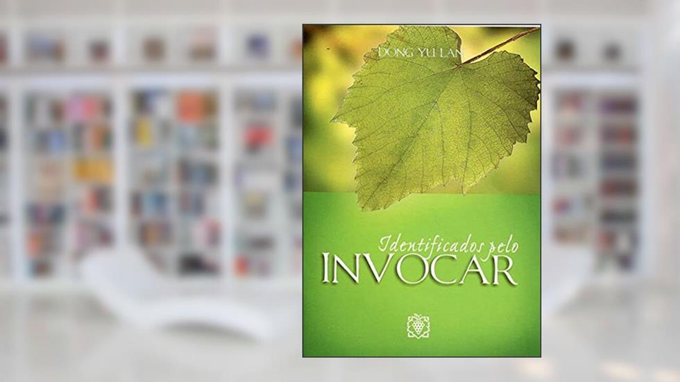 Identificados Pelo Invocar, do autor Dong Yu Lan