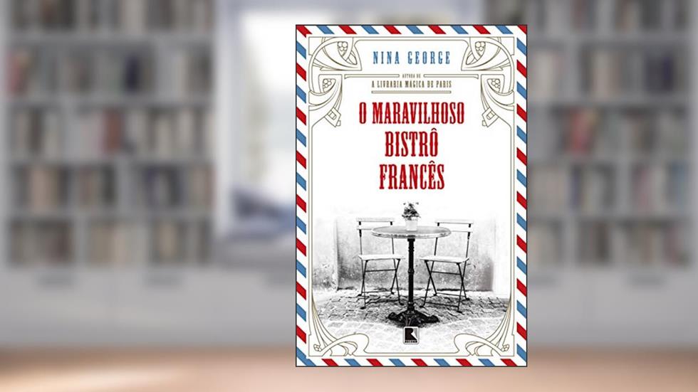 O maravilhoso bistrô francês, do autor Nina George