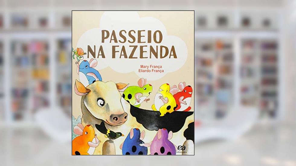 Passeio na fazenda, do autor Mary França