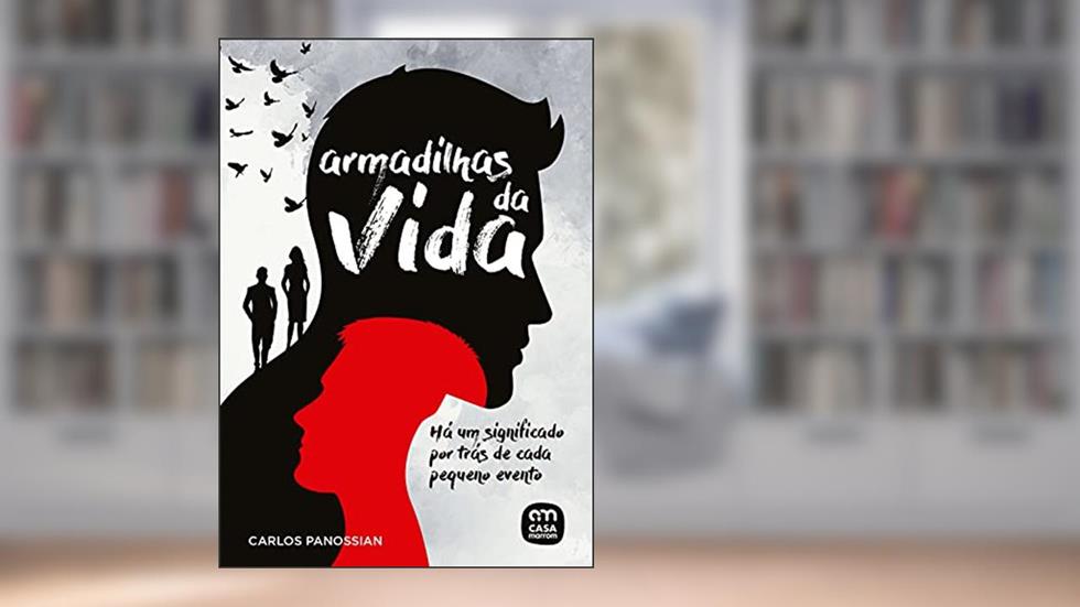 Armadilhas da Vida, do autor Carlos Estevam Panossian