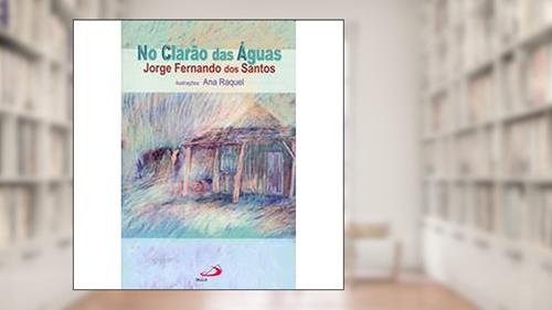 Capa de No Clarão das Águas, do autor Jorge Fernando dos Santos