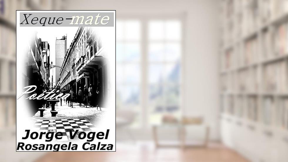 Xeque-mate, do autor Jorge Vogel E Rosangela Calza