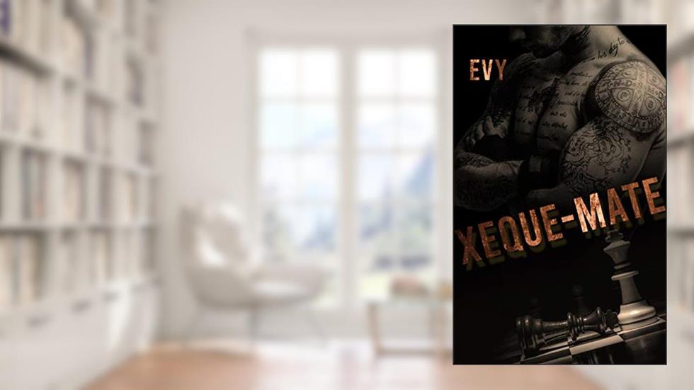 Xeque-Mate, do autor Evy Fagundes