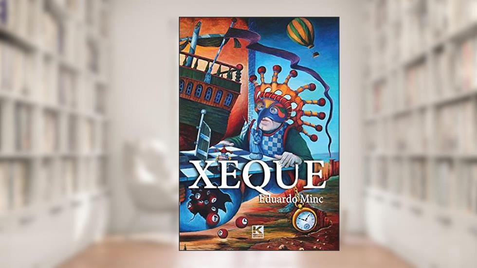 Xeque (Ensaio sobre a existência), do autor Eduardo Minc