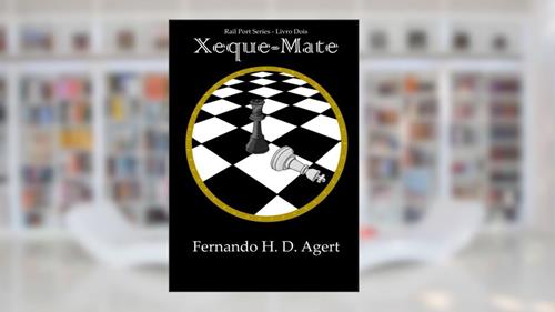 Capa de Xeque-Mate (Portuguese Edition), do autor Fernando H.D. Agert