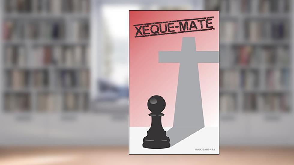 Xeque-Mate, do autor Maik Barbara