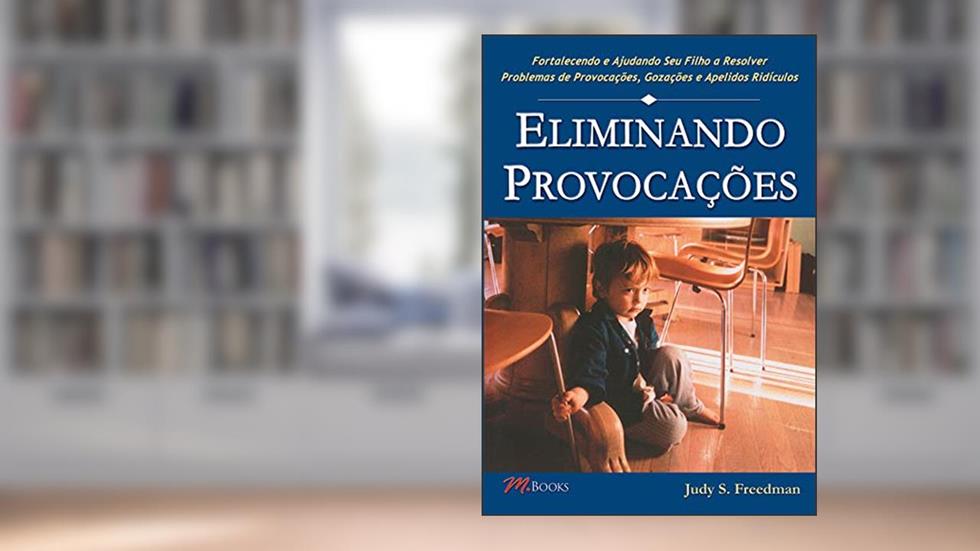 Eliminando Provocações, do autor Judy Freedman