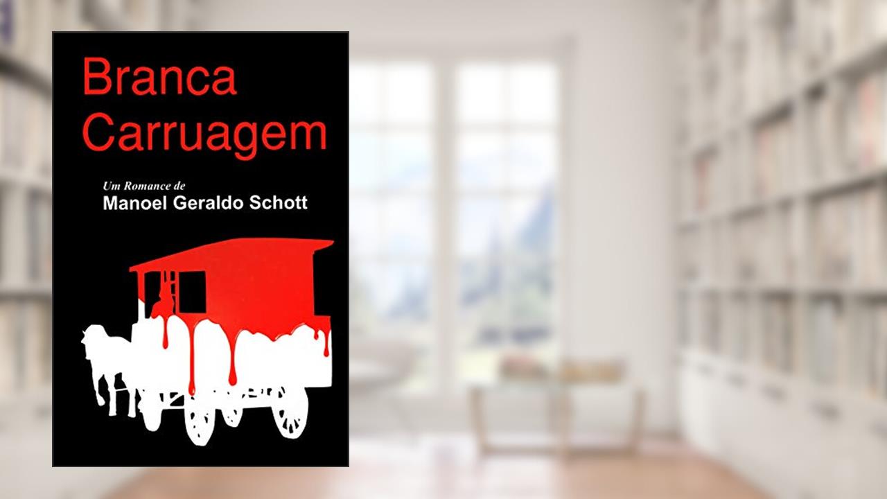 Capa de BRANCA CARRUAGEM, do autor MANOEL GERALDO  SCHOTT