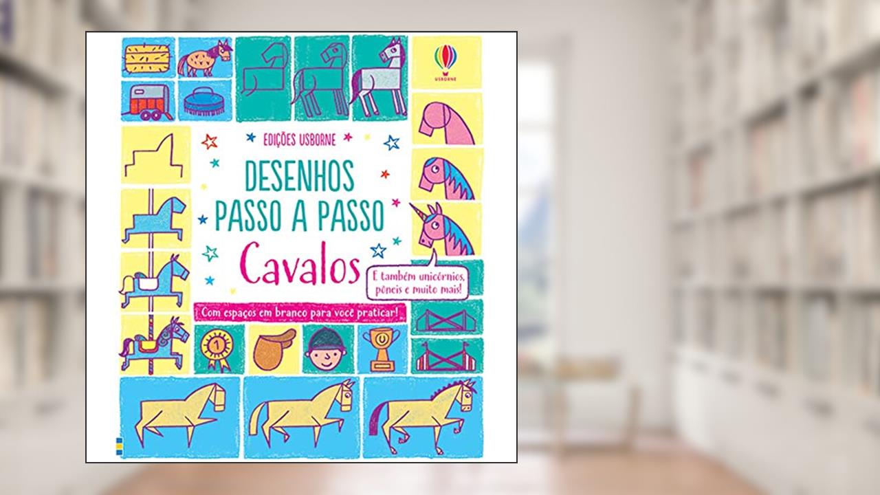 Cavalos: Desenhos passo a passo, do autor Fiona Watt