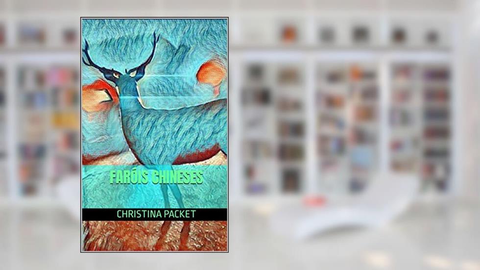 Faróis chineses, do autor Christina Packet