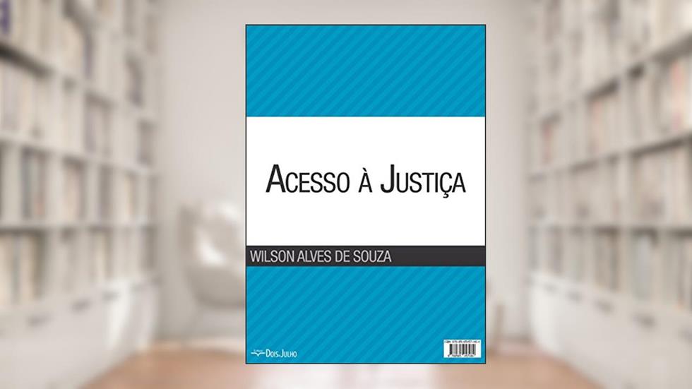 Acesso à Justiça, do autor Wilson A Souza