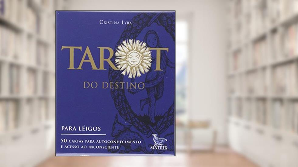 Tarot do destino: 50 cartas para autoconhecimento e acesso ao inconsciente- para leigos, do autor Cristina Lyra