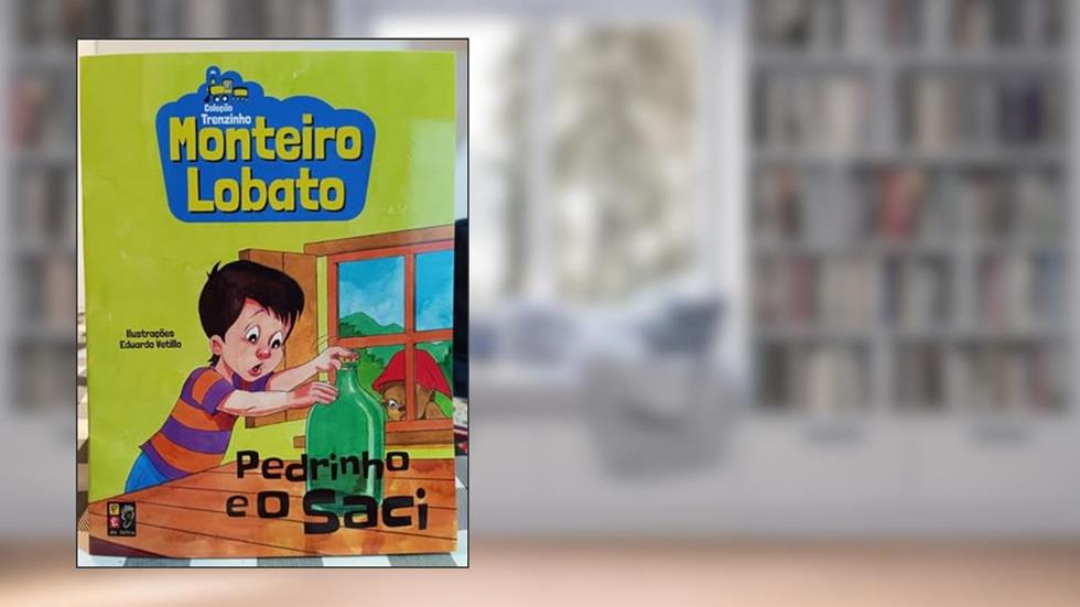 Monteiro Lobato - Pedrinho e o Saci (trenzinho), do autor Monteiro Lobato; Pé Da Letra
