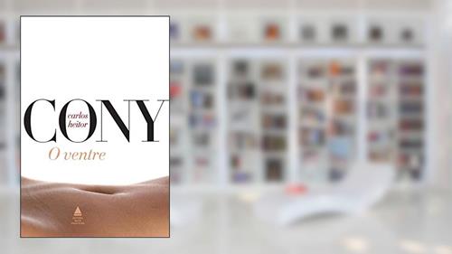 Capa de O ventre, do autor Carlos Heitor Cony