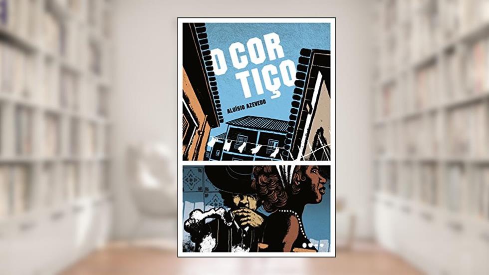 O Cortiço, do autor Aluísio Azevedo
