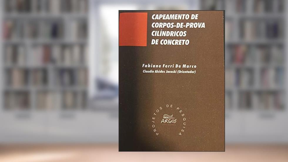 CAPEAMENTO DE CORPOS-DE-PROVA CILINDRICOS DE CONCRETO, do autor Ademir De Marco