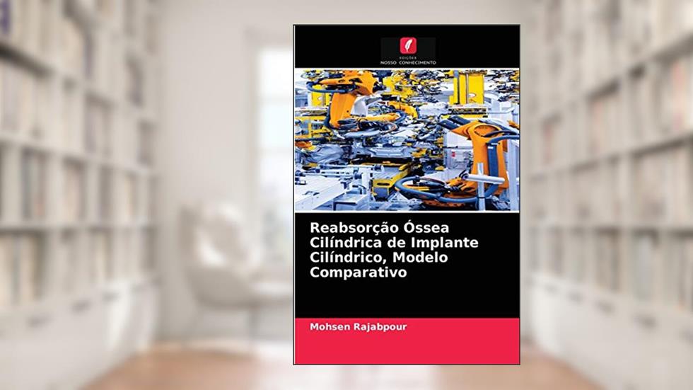 Reabsorção Óssea Cilíndrica de Implante Cilíndrico, Modelo Comparativo, do autor Mohsen Rajabpour