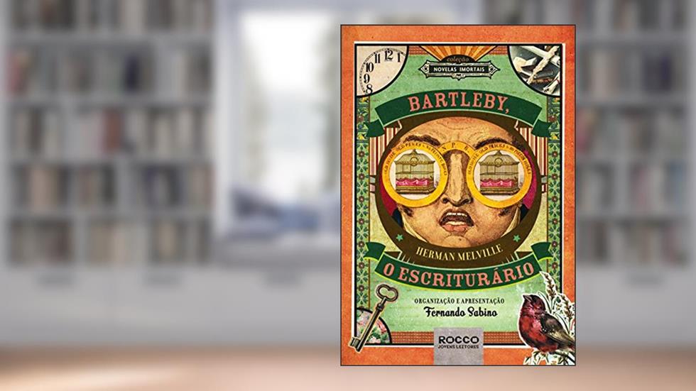 Bartleby, o escriturário (Novelas Imortais), do autor Herman Melville
