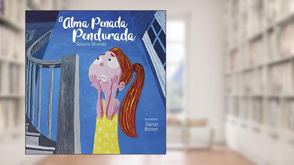 A Alma Penada Pendurada, do autor Socorro MIranda; MIranda MIranda